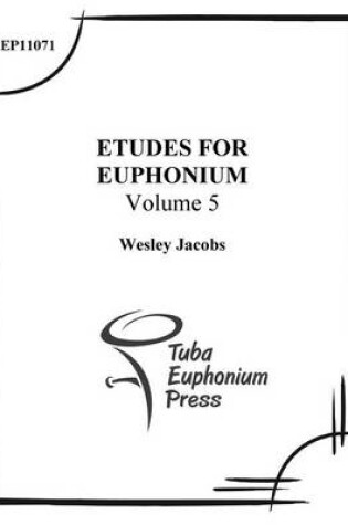 Cover of Etudes for Euphonium (Volume 5)