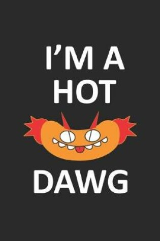Cover of I Am A Hot Dawg