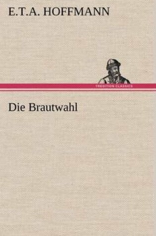 Cover of Die Brautwahl