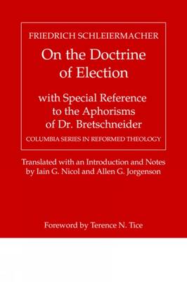 Cover of On the Doctrine of Election, with Special Reference to the Aphorisms of Dr. Bretschneider