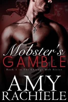 Mobster's Gamble by Amy Rachiele