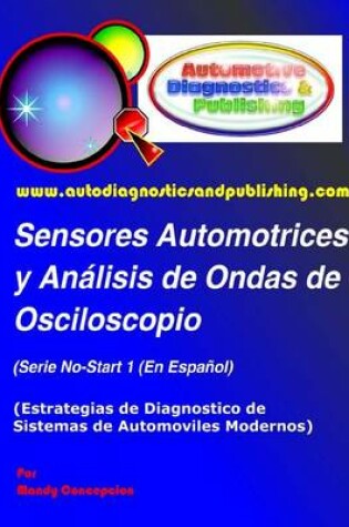 Cover of Sensores Automotrices y Análisis de Ondas de Osciloscopio