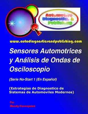 Book cover for Sensores Automotrices y Análisis de Ondas de Osciloscopio