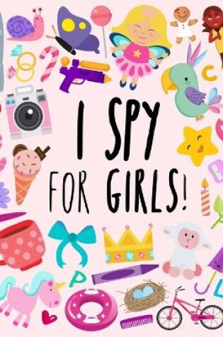 Cover of I Spy - For Girls!