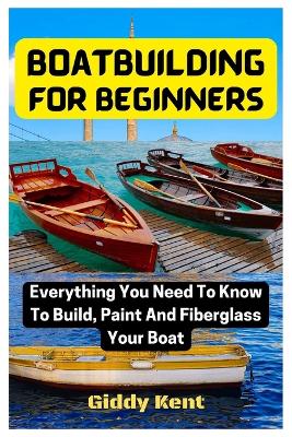 Book cover for Boatbuilding For Beginners