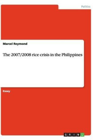 Cover of The 2007/2008 rice crisis in the Philippines