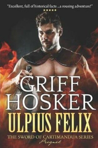 Cover of Ulpius Felix- Warrior of Rome