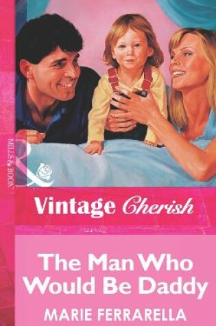 Cover of The Man Who Would Be Daddy