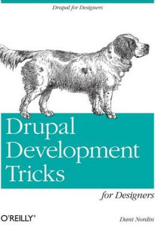 Cover of Drupal Development Tricks for Designers