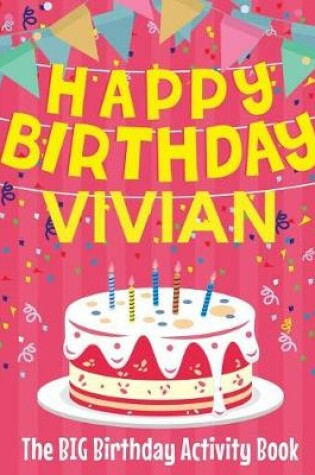 Cover of Happy Birthday Vivian - The Big Birthday Activity Book