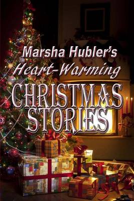 Book cover for Marsha Hubler's Heart-Warming Christmas Stories