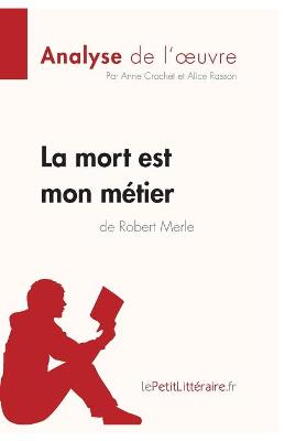 Book cover for La mort est mon m�tier de Robert Merle (Analyse de l'oeuvre)