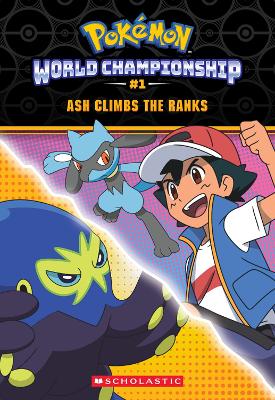 Book cover for Ash Climbs the Ranks (Pokémon: World Championship #1)