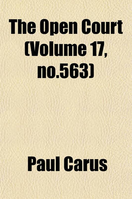 Book cover for The Open Court (Volume 17, No.563)