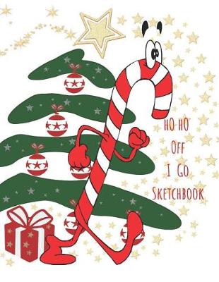 Book cover for Ho Ho Off I Go Sketchbook