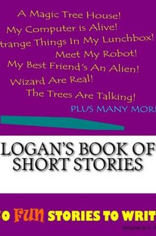 Cover of Logan's Book Of Short Stories