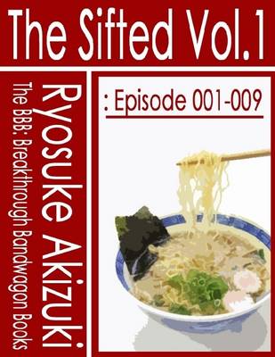 Book cover for The Sifted Vol.1: Episode 001-009