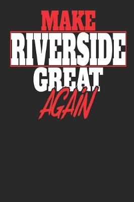 Book cover for Make Riverside Great Again