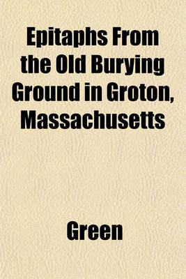 Book cover for Epitaphs from the Old Burying Ground in Groton, Massachusetts