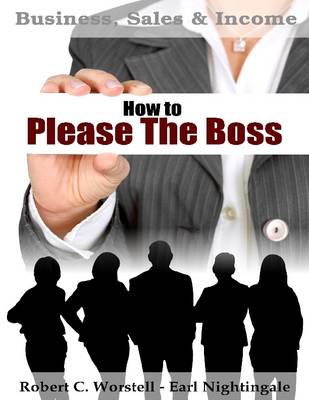 Book cover for How to Please the Boss - Business, Sales & Income