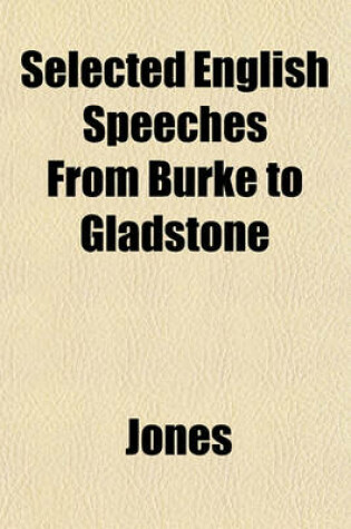 Cover of Selected English Speeches from Burke to Gladstone