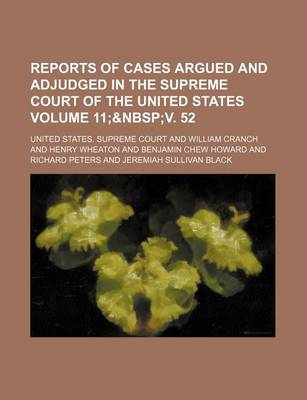 Book cover for Reports of Cases Argued and Adjudged in the Supreme Court of the United States Volume 11;