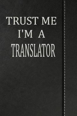 Book cover for Trust Me I'm a Translator