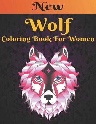 Cover of Wolf New Coloring Book for Women
