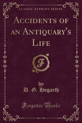 Book cover for Accidents of an Antiquary's Life (Classic Reprint)