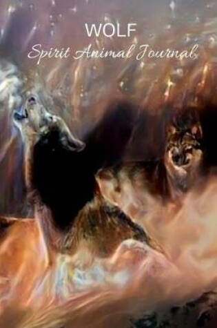 Cover of Wolf Spirit Animal Journal
