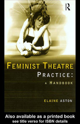 Book cover for Feminist Theatre Practice