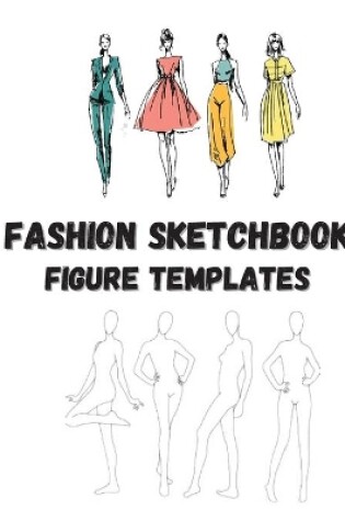 Cover of Fashion Sketchbook Figure Template