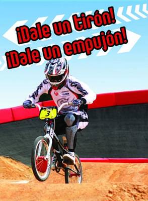 Book cover for Dale Un Tiron! Dale Un Empujon! (Pull It, Push It!)