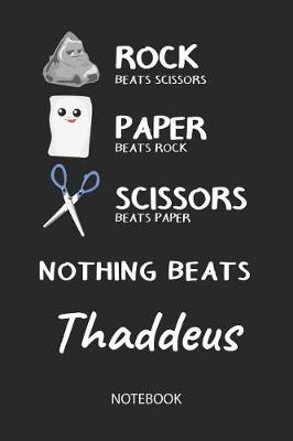 Book cover for Nothing Beats Thaddeus - Notebook