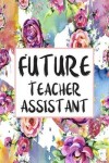 Book cover for Future Teacher Assistant