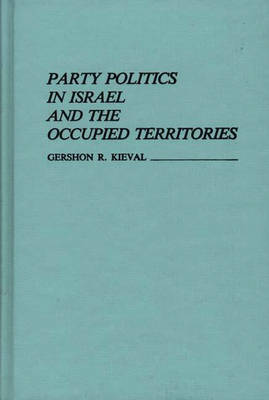 Book cover for Party Politics in Israel and the Occupied Territories