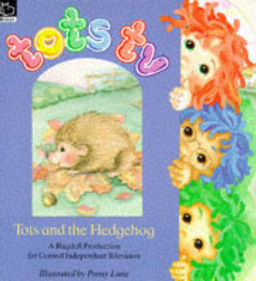 Book cover for Tots and the Hedgehog