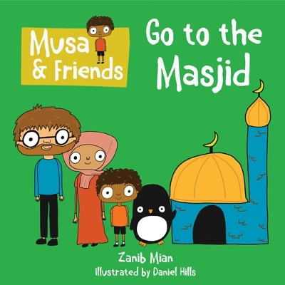 Book cover for Musa & Friends Go to the Masjid