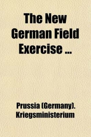 Cover of The New German Field Exercise