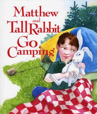 Book cover for Matthew and Tall Rabbit Go Camping