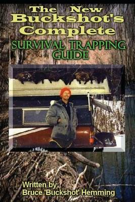 Book cover for The New Buckshot's Complete Survival Trapping Guide