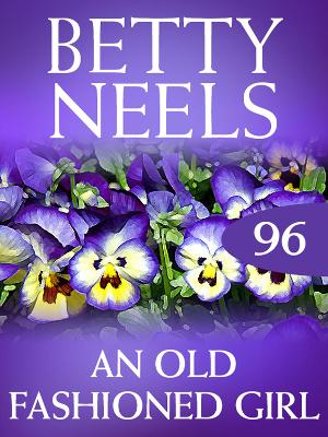 Book cover for An Old-Fashioned Girl (Betty Neels Collection)