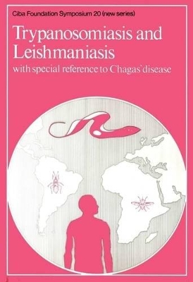 Book cover for Ciba Foundation Symposium 20 – Trypanosomiasis And Leishmaniasis (With Special Reference To Chagas′ Disease)