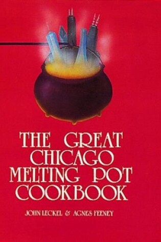 Cover of The Great Chicago Melting Pot Cookbook