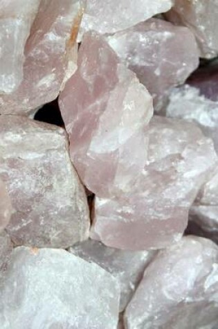 Cover of A Pile of Rose Pink Quartz Crystal