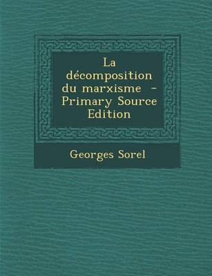 Book cover for La Decomposition Du Marxisme - Primary Source Edition