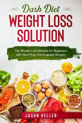 Book cover for Dash Diet Weight Loss Solution