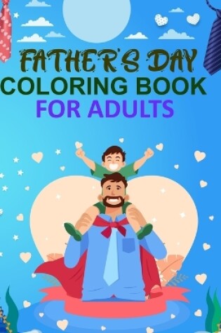 Cover of Father's day Coloring Book For Adults