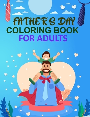 Book cover for Father's day Coloring Book For Adults