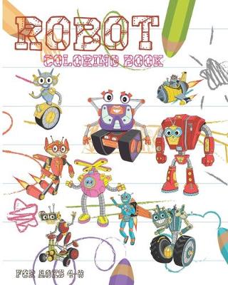 Book cover for Robot Coloring Book For Ages 4-8